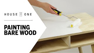 How to Paint Bare Wood  House One [upl. by Darsie]