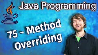 Java Programming Tutorial 75  Method Overriding [upl. by Messab200]