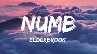 Elderbrook  Numb Lyrics 🎵 [upl. by Nerb877]