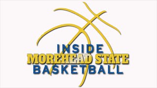 Inside Morehead State Basketball 31724 [upl. by Kile]