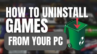 How to uninstall a game in Windows 11 10 8 and 7 the SAFE way [upl. by Reta]