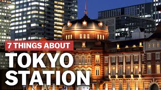 7 Things to know about Tokyo Station  japanguidecom [upl. by Onra]