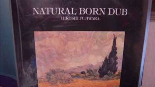 HIROSHI FUJIWARA  NATURAL BORN DUB [upl. by Llig]