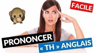 Comment prononcer le TH anglais très facilement [upl. by Blanche]