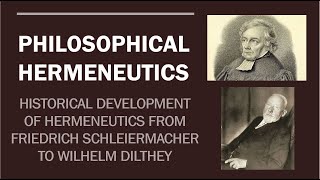 PHILOSOPHICAL HERMENEUTICS Schleiermacher amp Dilthey Part 2 [upl. by Cyprus]