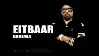 Bohemia  Eitbaar  Full Audio  Punjabi Songs [upl. by Inoj174]