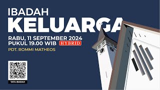 LIVE IBADAH KELUARGA  RABU 11 SEPTEMBER 2024 PUKUL 1900 WIB [upl. by Pirbhai]