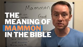 The Meaning of Mammon in the Bible [upl. by Constant]