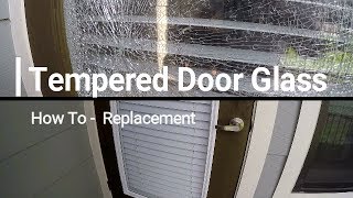 How To Replace a Shattered Insulated Tempered Door Glass [upl. by Avat]