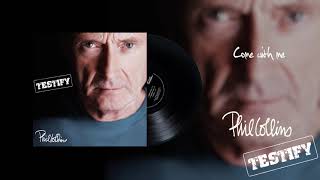 Phil Collins  Come With Me 2016 Remaster Official Audio [upl. by Meilen]