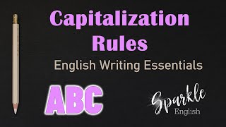 Capitalization Rules  When to Use Uppercase and Capital Letters  English Writing Essentials  ESL [upl. by Ponce143]