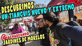 Chachareando un tianguis quotEXTREMOquot Jardines de Morelos ECATEPEC [upl. by Netaf]