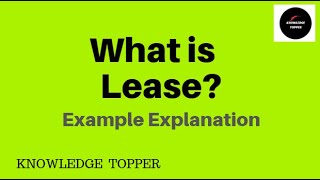 Lease  What is Lease  What is Leasing  Lease Definition  Lease Meaning  Lessor vs Lessee [upl. by Kabob35]