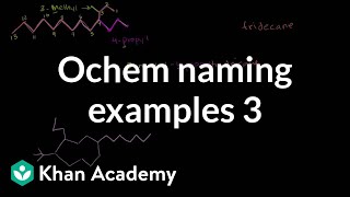 Organic chemistry naming examples 3  Organic chemistry  Khan Academy [upl. by Petulia664]