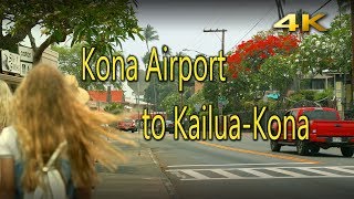 Kona Airport to KailuaKona Hawaii  4K [upl. by Kay]