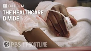 The Healthcare Divide full documentary  FRONTLINE [upl. by Pen969]