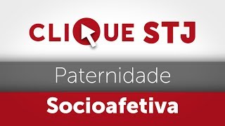 Clique STJ  Paternidade Socioafetiva 05102018 [upl. by Anitsud]