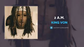 King Von  2 AM AUDIO [upl. by Terrance898]