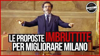 Il Milanese Imbruttito  Le proposte per MIGLIORARE MILANO [upl. by Aniuqahs849]