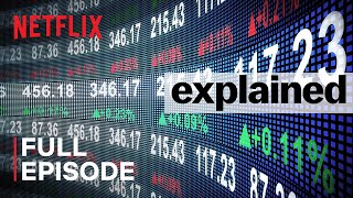 Explained  The Stock Market  FULL EPISODE  Netflix [upl. by Onibla]