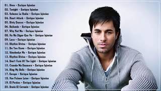 Enrique Iglesias Greatest Hits  Top 20 Enrique Iglesias Songs  Enrique Iglesias Full Playlist [upl. by Essirehc]