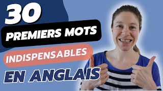 🇺🇸30 PREMIERS MOTS en anglais le vocabulaire de base à apprendre et connaître si vous êtes débutant [upl. by Shaia]