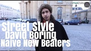 David Boring Naive New Beaters le Street Style [upl. by Gemina56]