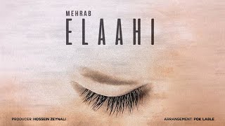 Mehrab  Elaahi  OFFICIAL TRACK مهراب  الهی [upl. by Geehan]