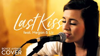 Last Kiss  Taylor Swift Boyce Avenue feat Megan amp Liz acoustic cover on Spotify amp Apple [upl. by Brittani]