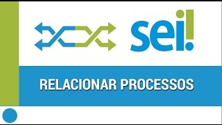 SEI  Relacionar processo [upl. by Atika103]