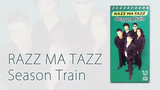 Season Train ／ RAZZ MA TAZZ【公式】 [upl. by Enelehs]