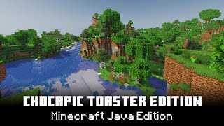 CHOCAPIC TOASTER EDITION Minecraft Java Edition [upl. by Uund]