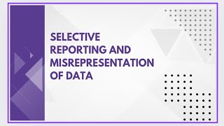 Selective reporting and misrepresentation of data [upl. by Rajiv379]