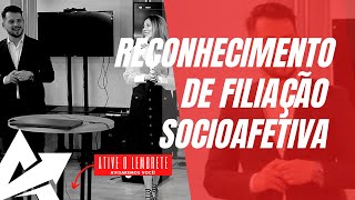 DIREITO DE FAMÍLIA Reconhecimento de filiação socioafetiva [upl. by Nils614]