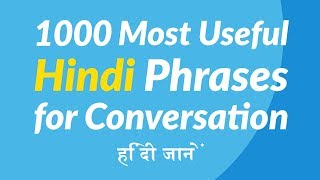 1000 Most Useful Hindi Phrases for Conversation [upl. by Azmuh]