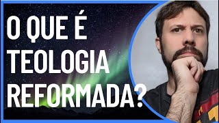 O que é Teologia Reformada Uma breve introdução [upl. by Scarrow]