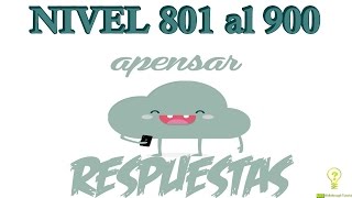 Respuestas Apensar Nivel 801 al 900 [upl. by Arlinda]