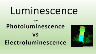 Photoluminescence vs Electroluminescence Material science [upl. by Shriver405]