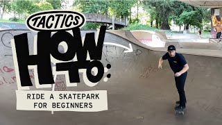 How to Ride Skateparks for Beginners  Etiquette DroppingIn Pumping Carving  Tactics [upl. by Garvey5]